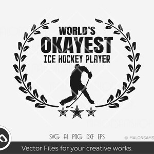 Hockey SVG World&#39;s okayest ice hockey player - hockey svg, ice hockey svg, hockey player svg, dxf, eps, png for lovers