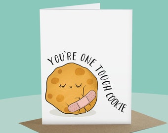 You're One Tough Cookie | Get well soon card, feel better card, hospital greeting card, Pun, covid card, encouragement card