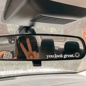 You Look Great Car Mirror Decal, Looking Good Rear View Mirror Cling, Positivity Car Mirror Vinyl Sticker, Smile Face, Self Love, Gift Idea