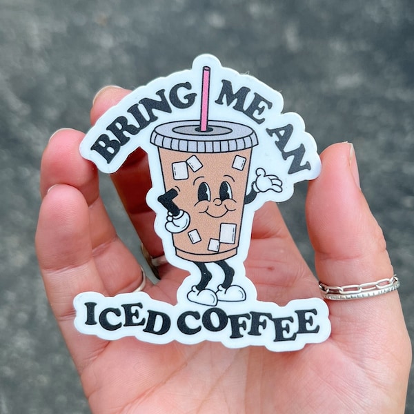 Bring Me an Iced Coffee Graphic Water Bottle Sticker, Durable Waterproof Sticker, Retro Style, Iced Coffee Lover, Small Gift, Cute, Trendy