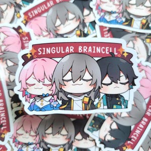 May include: A sticker featuring three anime-style characters with closed eyes. The characters have pink, gray, and black hair, and are wearing outfits with blue, black, and gold accents. The sticker has the text "SINGULAR BRAINCELL" in a banner.