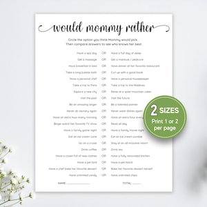 Peut inclure: Une feuille de jeu imprimable intitulée « Would Mommy Rather ? » avec une liste de questions pour une baby shower ou une fête. La feuille comprend des options pour que Maman choisisse, avec un cercle vert indiquant l'option d'imprimer une ou deux pages.