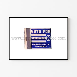 VOTE DEMOCRAT - Vintage Matchbook Art Print - Unframed Wall Art Print - Office Decor - Democratic Candidate