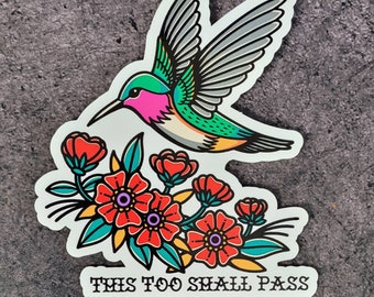 This Too Shall Pass, This Too Shall Pass Sticker, Hummingbird Sticker, Life is fleeting, Hummingbird Gift, Inspirational Stickers