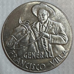 1960 General Francisco Villa Mexican Silvery Coin- VERY RARE- 1 or 2 Coin Deal- Free Shipping - See Item Description It Applies !