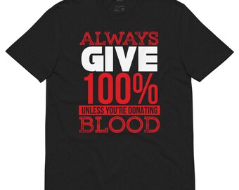 Give your 100% – Simple Casual Style Tee