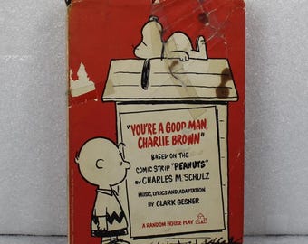 Vocal Score Book Musical You're A Good Man Charlie Brown Clark Gesner Vintage / Based On Peanuts Comic Strip by Schulz / A Random House Play