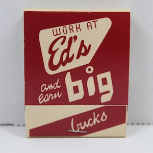 Vintage Chicago Matchbook - Ed Debevic&#39;s Restaurant, Work at Ed&#39;s - Eat at Ed&#39;s  / Matches Un-Struck / Chicago Memorabilia