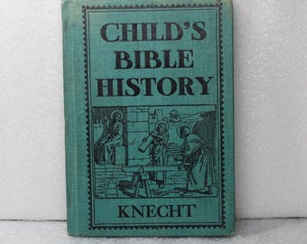 Child's Bible History Vintage Hardcover Book by Knecht