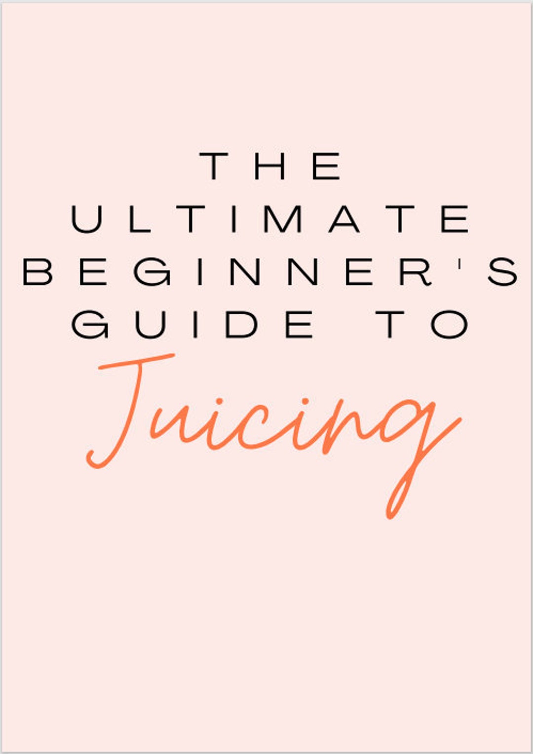 The Ultimate Beginner's Guide to Juicing Etsy