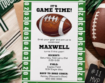 May include: A rectangular party invitation with a green football field border featuring yard line numbers. The text reads IT'S GAME TIME! with a brown football illustration, followed by details for Maxwell's 11th birthday celebration on February 21st.