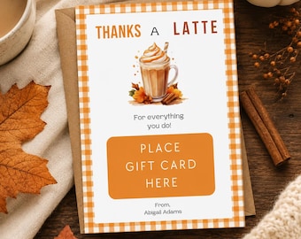 Thanks A Latte Gift Card Holder Template, Pumpkin Spice Latte Teacher Gift Card Holder, Fall Appreciation Gift, Teacher Appreciation Gift