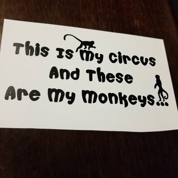 My Circus My Monkeys Decal