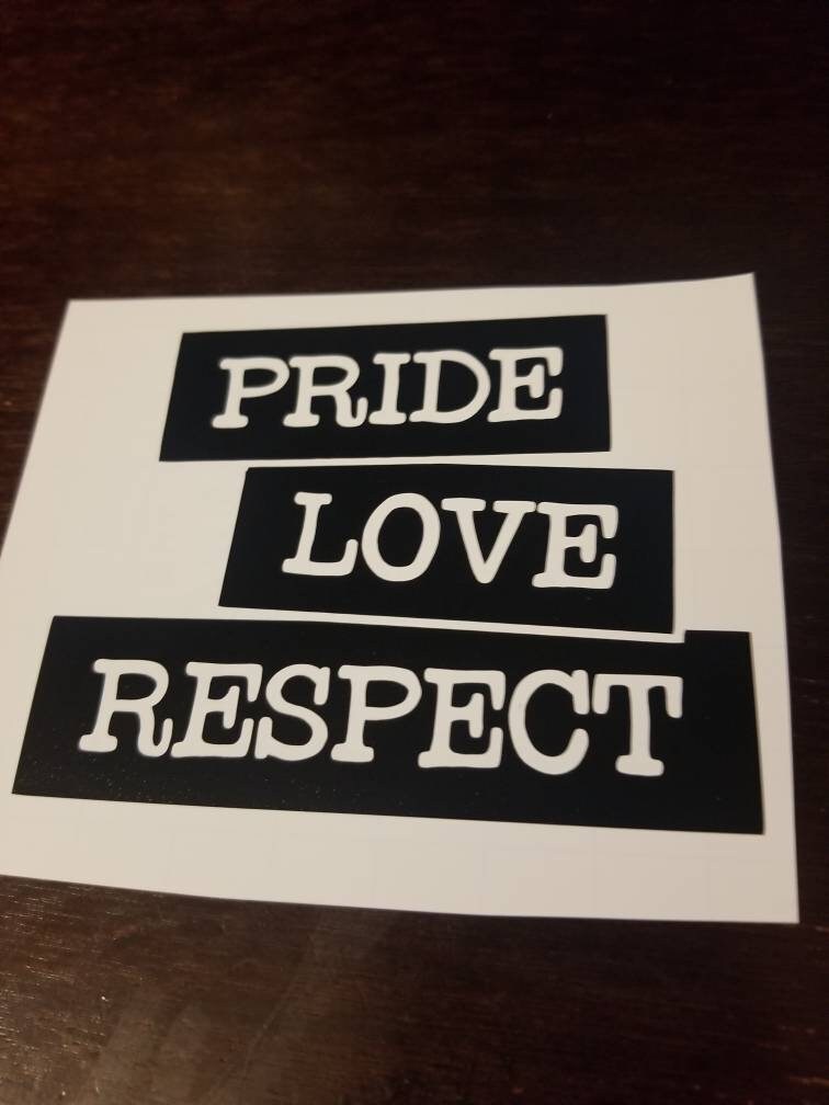Pride Love Respect Decal