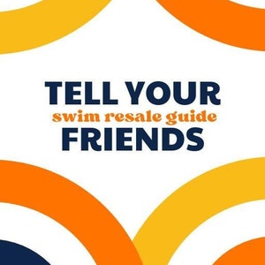 Tell Your Friends Swim Resale Guide Style Reselling Reseller Thrift Small Business Thrifting Make Money Online Flips Thrifted Stay Home