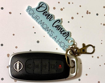 Fuck Cancer, Your Mom’s A Hoe Keychain, Bag Charm, Cancer Fighter Badge, Cancer Quote, Survivor Gift, Note to Cancer, Matching Items