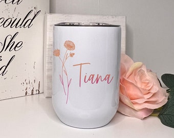 Custom Flower Name Wine Tumbler, Floral Wine Cup, Personalized Name Birthday Gift, under 20, Plant, Custom Bridesmaid Cup, Anniversary gift
