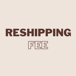 RESHIPPING FEE | Please message us prior to purchasing!