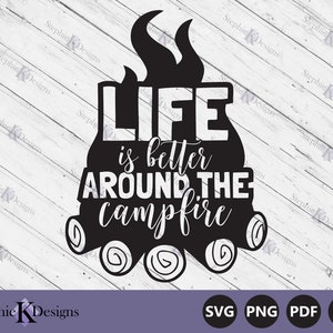 Life Is Better Around The Campfire Svg Cut File - Camping Quote Svg - Camp Life Svg - Camping Bucket Svg - Printable Art - Instant Download