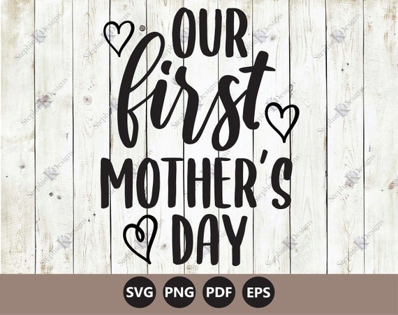 Our First Mother’s Day Svg Mom Life Svg Motherhood Svg | Etsy