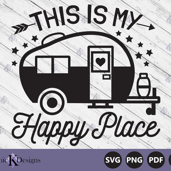 This Is My Happy Place Svg - Camper Sign Svg - Camping Quote Svg - Travel Svg - Camp Life Svg - Cut File For Cricut - Instant Download