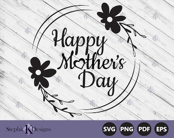 Mothers Day Svg - Happy Mothers Day Svg - Mom Svg - Mothers Day Cut file - Mothers Day Card Svg - Download istantaneo