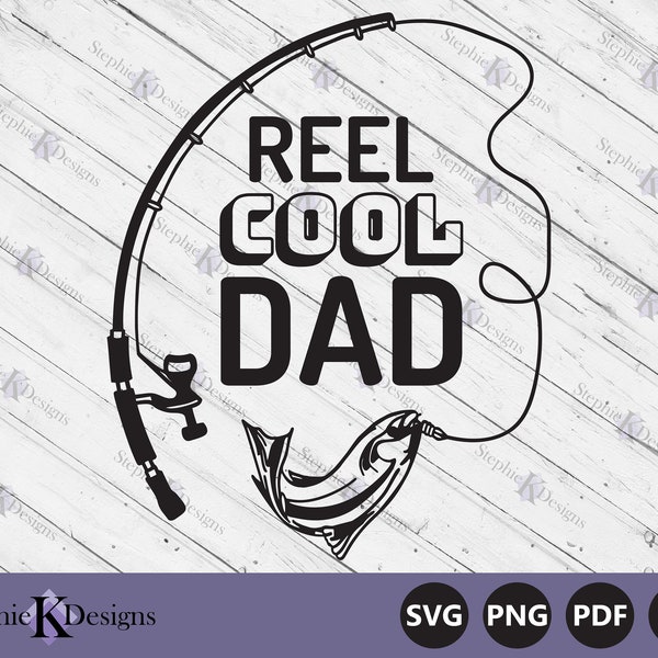 Reel Cool Dad Svg - Fishing Dad Svg - Dad Life Svg - Dad Shirt Design Svg - Fisherman Svg - Cut File For Cricut - Instant Download