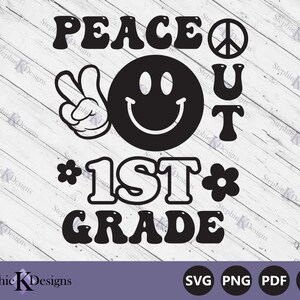 Peace Out 1st Grade Svg - Last Day of School Svg - Einde van School Svg - Afstuderen Svg - Groovy Retro - Cut File Circut - Instant Download