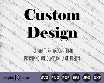 Custom Design Svg - Professional Graphic Design Service - Graphic Designer Expert - Request Custom Designs - Fast Turnaround