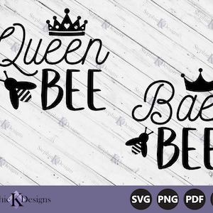 Queen Bee Svg - Bae Bee Svg - Mommy And Me Svg - Momlife Svg - Honey Bee Clipart - Queen Bee Quote - Cut Files For Cricut - Instant Download