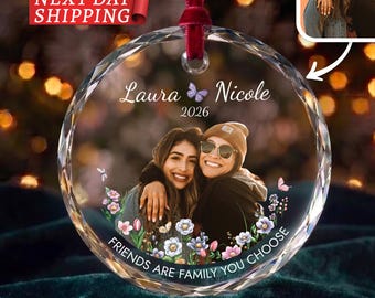 Friends Are Family We Choose Ornament, Personalized Friendship Keepsake, Custom Photo Ornament, Ornament Gift For Bestfriend, Gift for BFF