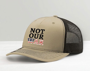 Anti-War Activist Hats, Pro Peace Adjustable Caps, Mesh Back Political Caps, Not Our War Hat, Support Peace Protest Caps, Richardson Cap