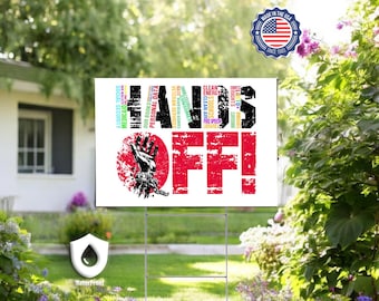 Hands Off Protest Yard Sign, Anti Trump Garden Sign, Protest Sign For March, Political Rally Sign, Double Sided Lawn Sign, Yard Decor