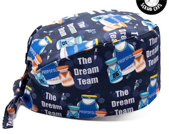 Anesthesia Scrub Cap – DREAM TEAM, Funny Propofol, Midazolam, Rocuronium, Diprivan – Men & Women, Ponytail styles, Satin Lined Options