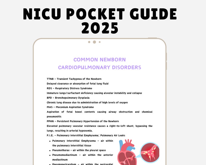 Puede incluir: Un diagrama de un coraz&oacute;n con diferentes &aacute;reas etiquetadas, incluyendo el tejido intersticial pulmonar, el neumot&oacute;rax, el pneumomediastino y el pericardio. El texto "NICU Pocket Guide 2025" est&aacute; en la parte superior de la imagen. El texto "Common Newborn Cardiopulmonary Disorders" est&aacute; debajo del t&iacute;tulo. El texto debajo del t&iacute;tulo enumera los trastornos cardiopulmonares comunes en los reci&eacute;n nacidos, incluyendo TTNB, SDR, DBP, MAS, HTAP y IPE.