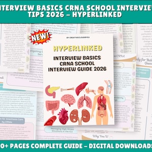 May include: A digital guide titled "Interview Basics CRNA School Interview Guide 2026" with the text "Hyperlinked." The cover features anatomical illustrations and the text "50+ Pages Complete Guide - Digital Downloads."