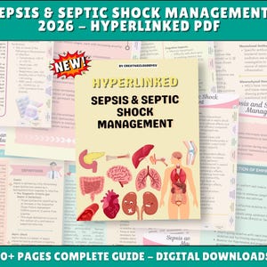May include: A digital PDF guide titled "SEPSIS & SEPTIC SHOCK MANAGEMENT 2026 - HYPERLINKED PDF." The cover features medical illustrations of organs and the text "HYPERLINKED SEPSIS & SEPTIC SHOCK MANAGEMENT." The guide is labeled "NEW!" and "60+ PAGES COMPLETE GUIDE - DIGITAL DOWNLOADS."