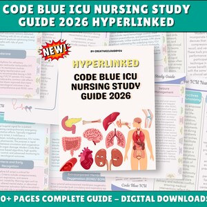 May include: A digital study guide titled Code Blue ICU Nursing Study Guide 2026 Hyperlinked. The cover features a red starburst with the word NEW and illustrations of human organs including the brain, heart, lungs, liver, and kidneys.