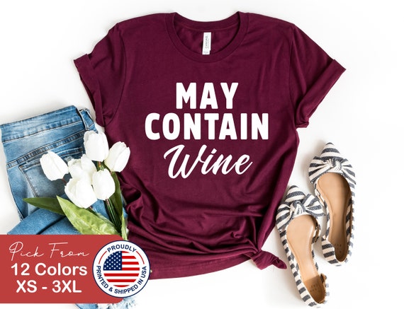 May Contain Wine T-Shirt May Contain Wine T-Shirt