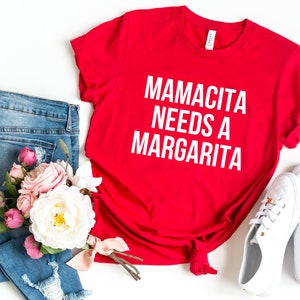 Mamacita Needs A Margarita Shirt, Baby Shower Gift, Mamacita Shirt, Funny Mom Shirt, Mom Shirt , Mother&#39;s Day Shirt, Trendy Mom T-Shirts