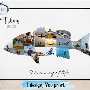 May include: A digital printable collage of fishing photos in the shape of a fish. The collage is titled "Fishing 2023" and includes the text "It is a way of life. I design, You print."