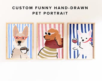 May include: Three framed prints titled CUSTOM FUNNY HAND-DRAWN PET PORTRAIT. The left print shows a dog with red glasses holding a coffee cup. The middle print features a dog in sunglasses and a scarf. The right print shows a dog holding a wine glass.