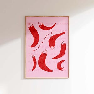CHILLI PEPPER Poster, You're a Hottie Wall Art, You're Hot Chilli Art Print, Contemporary Food Poster, Hot Pepper Wall Art
