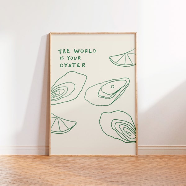 The World Is Your Oyster Poster, Modern Food Wall Art, Restaurant Art Print, Contemporary Oyster Poster, Dinner Party Art, Eclectic Kitchen