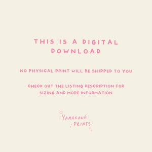 May include: Pink text on a beige background reads "THIS IS A DIGITAL DOWNLOAD NO PHYSICAL PRINT WILL BE SHIPPED TO YOU CHECK OUT THE LISTING DESCRIPTION FOR SIZING AND MORE INFORMATION YAMAKAWA PRINTS"