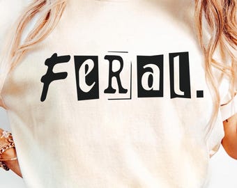 Feral SVG PNG, Retro Feral Girl Png, Funny Feral Shirt Svg, Feral Girl Svg Design, Feral Life Svg, Feral Child Svg
