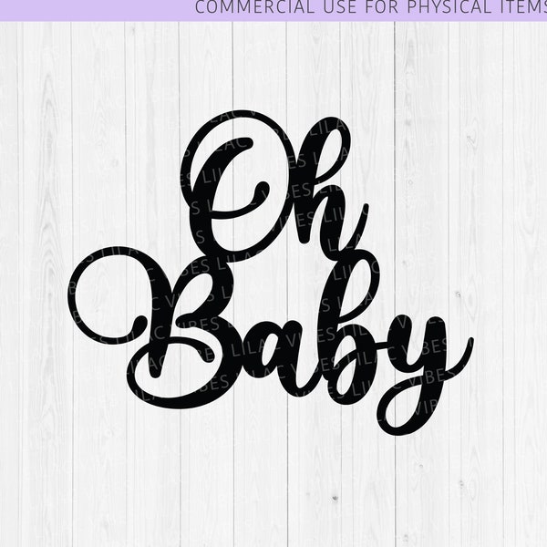 Oh Baby Cake Topper SVG, Baby Shower Svg, Oh Baby Svg, png, dxf, Oh Baby Clipart, Gender Reveal Cake Topper Cut File for Cricut, Silhouette