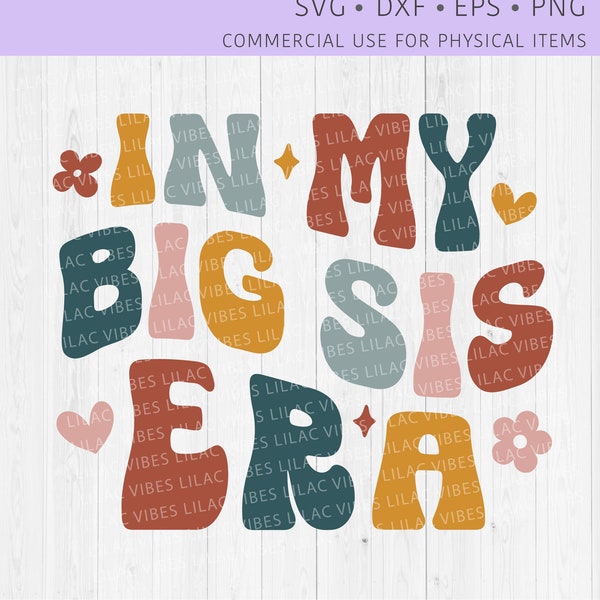 In My Big Sis Era SVG PNG, Retro Big Sis SVG, Big Sister Shirt Svg, Funny Big Sister Era Png Design, Big Sis Wavy Text, Png for Sublimation