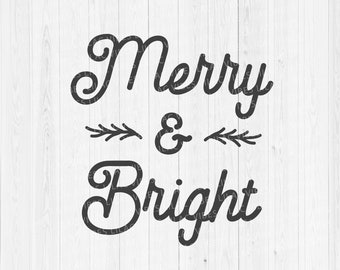 Merry and Bright SVG, Christmas SVG, Xmas Svg, Png, Dxf, Cricut Silhouette Cut File