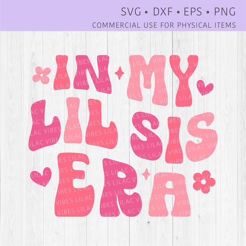 In My Lil Sis Era SVG PNG, in My Little Sister Era PNG Sublimation, Lil ...
